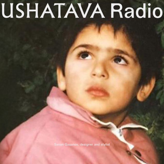 Ushatava Radio: Sanan Gasanov Ushatava Radio: Sanan Gasanov